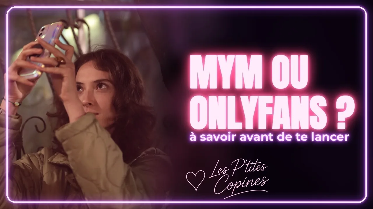 Miniature de la vidéo MYM ou OnlyFans : à savoir avant de te lancer