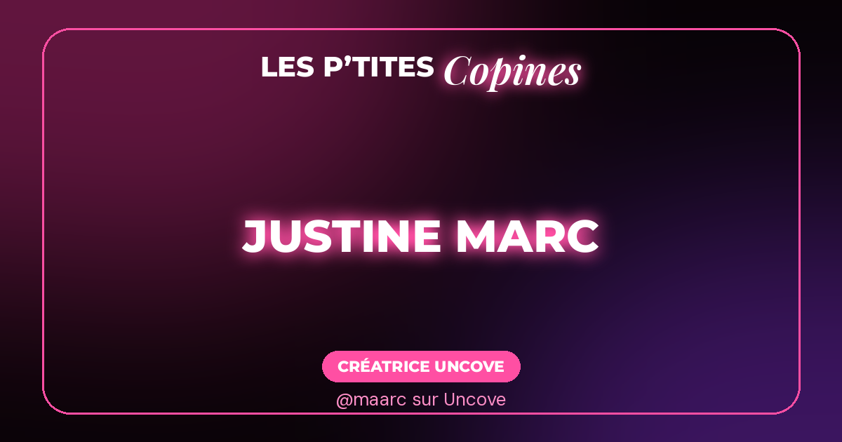 Justine Marc sur Uncove : le profil qui fait monter la température