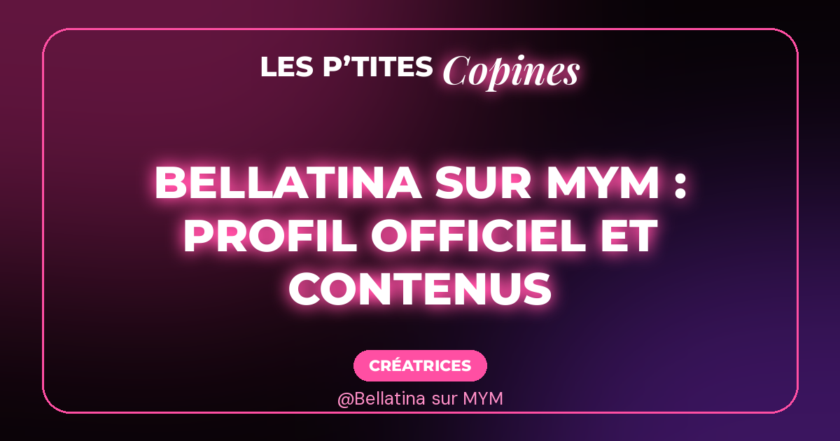 Bella Tina, fiche Les P’tites Copines