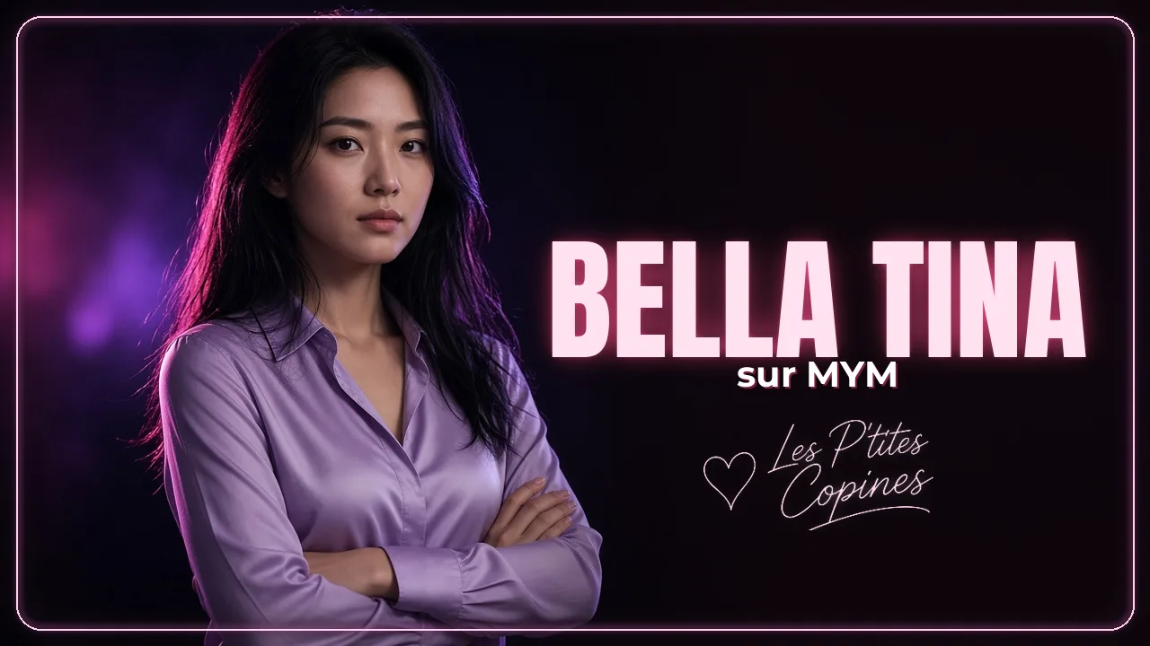 Bella Tina sur MYM : profil officiel et contenus – Les P’tites Copines