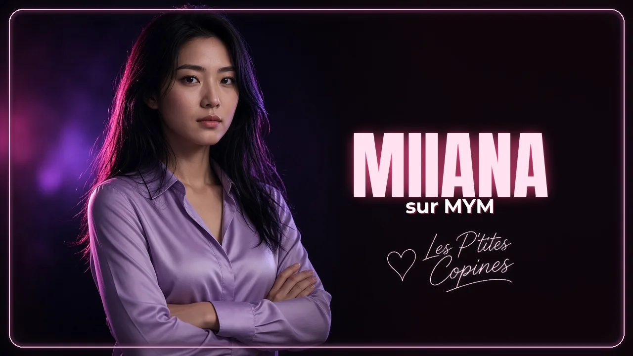 Miiana MYM : son univers et son profil officiel – Les P’tites Copines