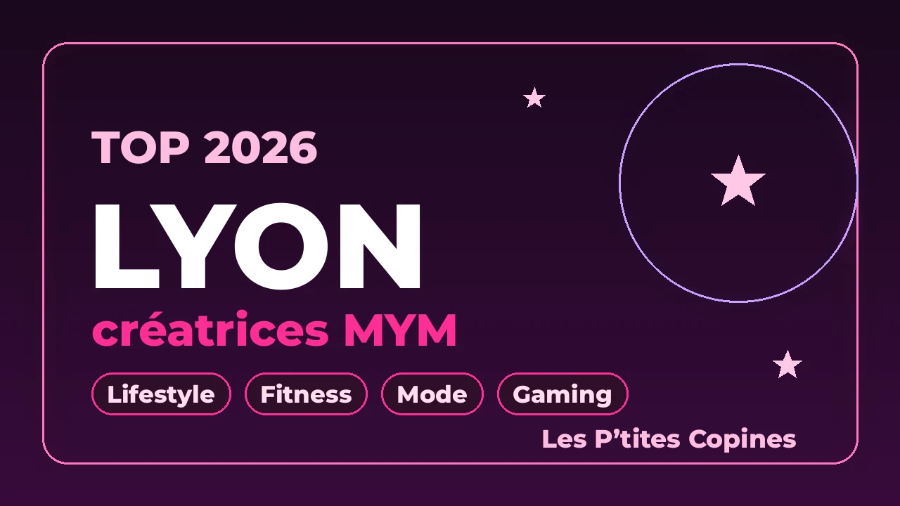 Top créatrices MYM de Lyon 2026 : 7 Lyonnaises – Les P’tites Copines