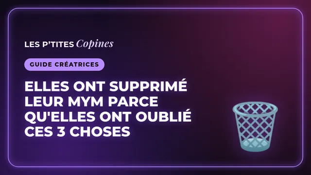 Elles ont supprimé leur MYM parce qu'elles ont oublié ces 3 choses