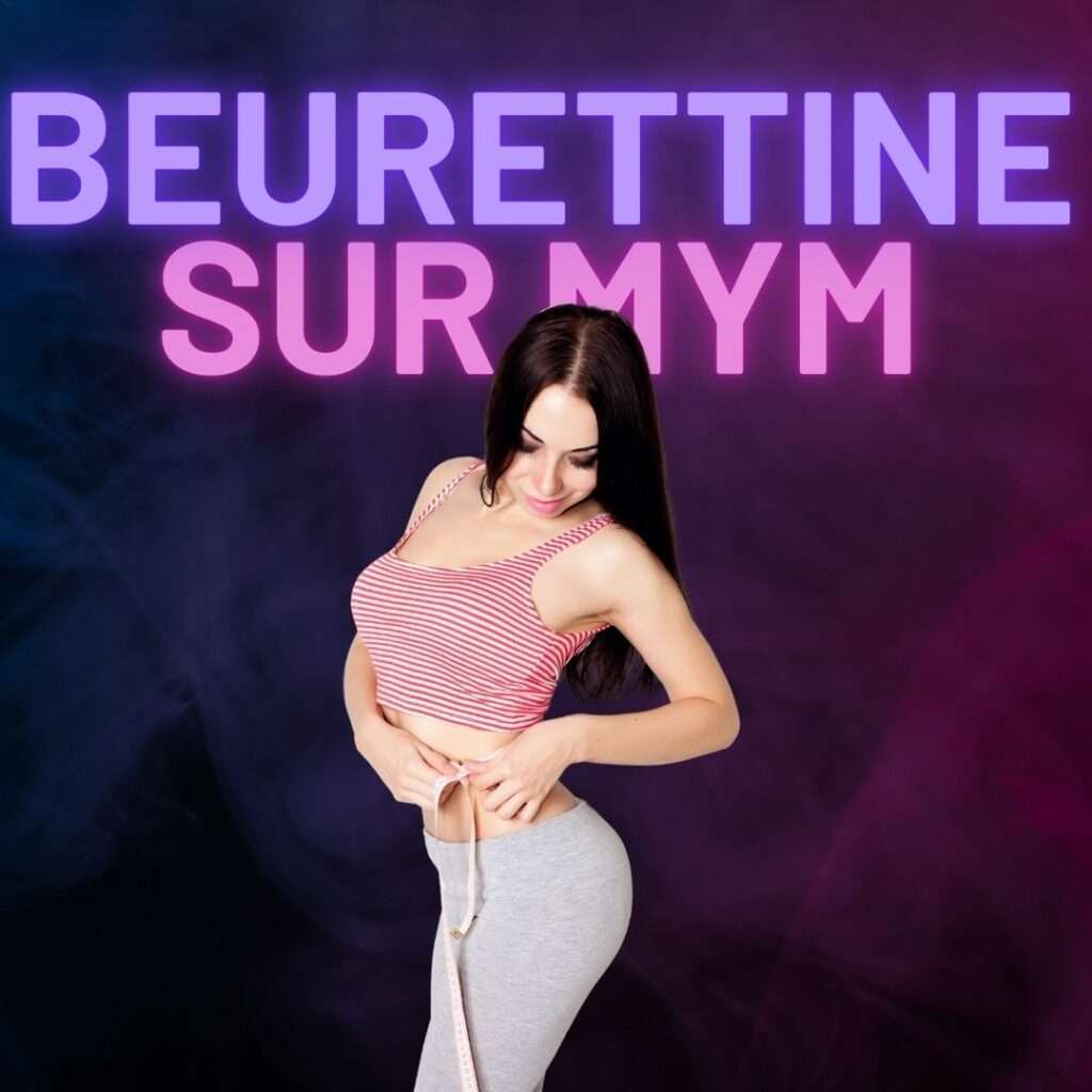 La méthode Beurettine pour cartonner sur MYM
