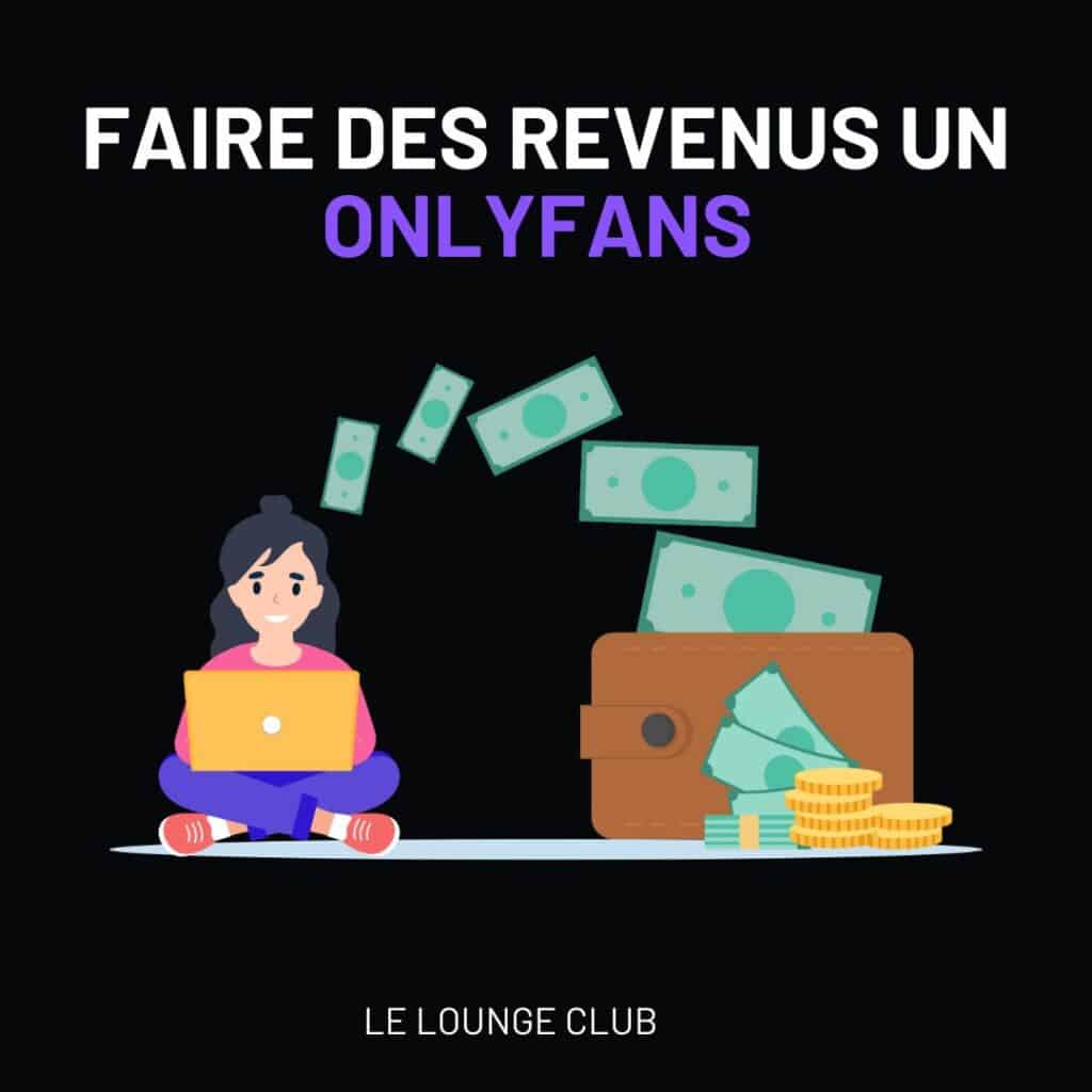 Comment générer des revenus avec MYM Fans & Onlyfans