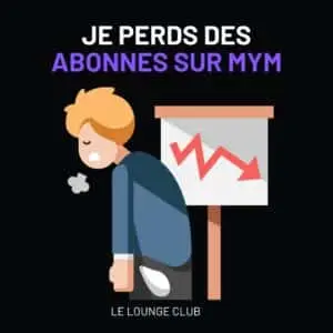 Pourquoi on perd des abonnés sur MYM Fans ?