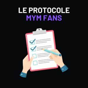 Le protocole MYM Fans, le guide secret